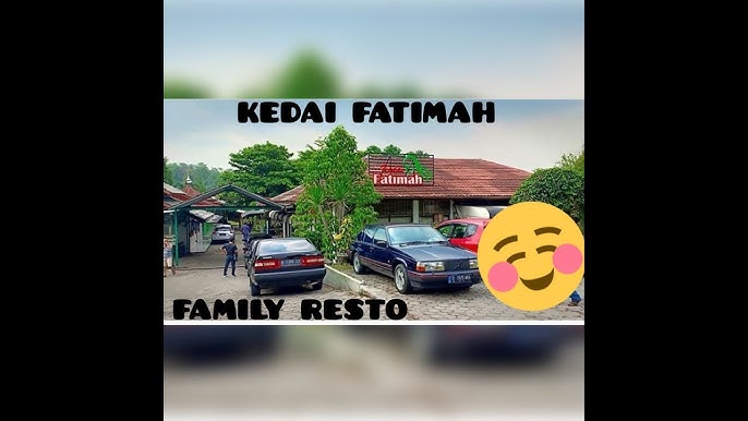 Nikmati Makan Bersama Keluarga di Kedai Fatimah